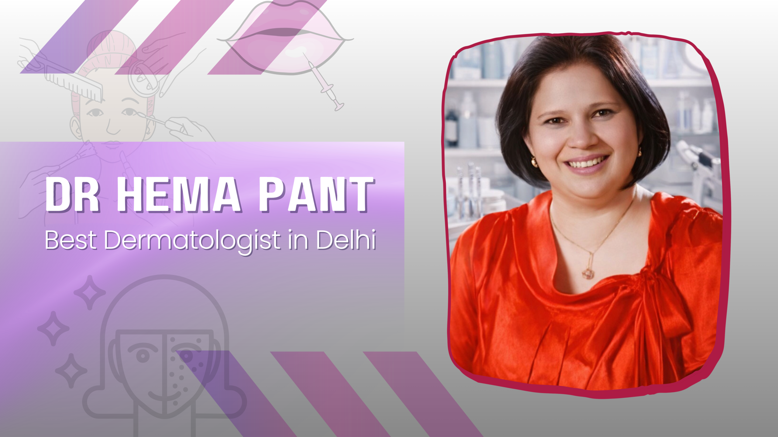 Best Dermatologist in Delhi